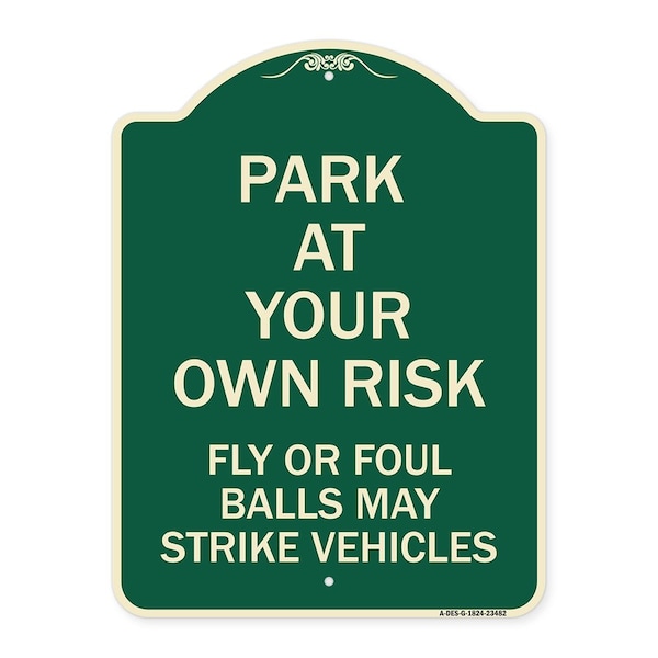 Park Your Own Risk Fly or Foul Balls May Strike Vehicles Heavy-Gauge Alum, 24" x 18", G-1824-23482